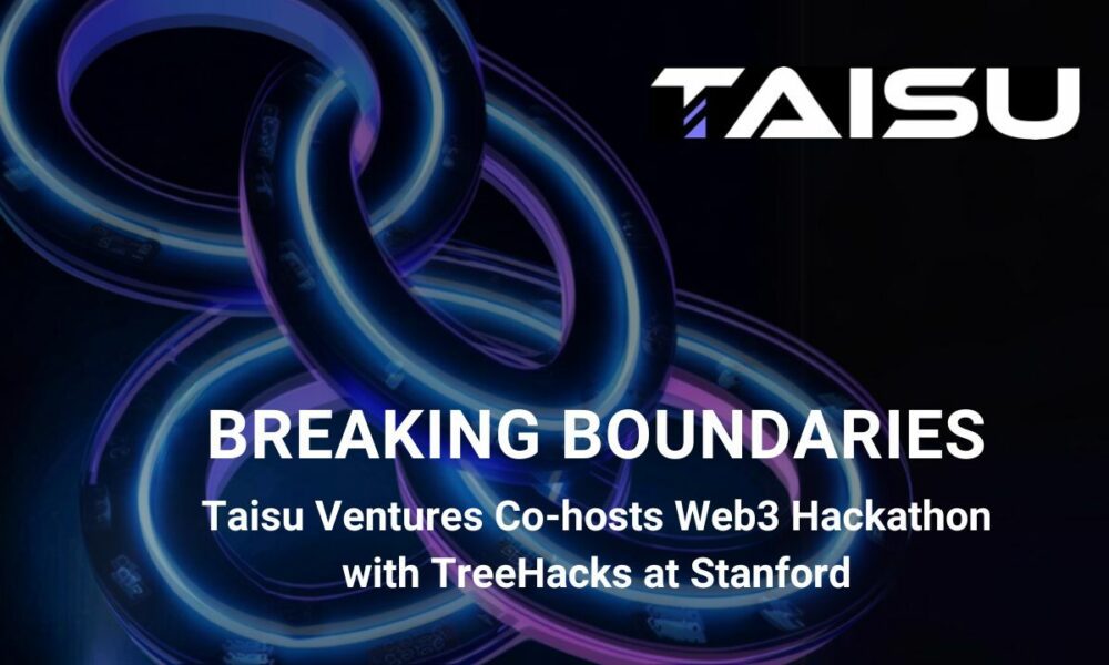 breaking-boundaries:-taisu-ventures-co-hosts-web3-hackathon-with-treehacks-at-stanford